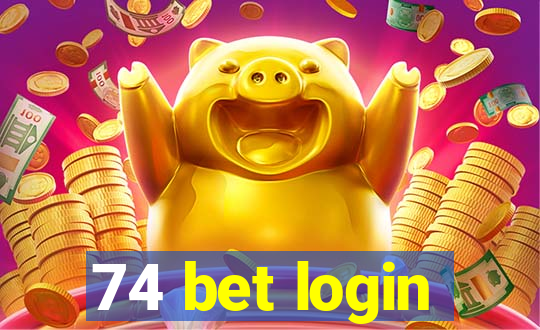 74 bet login